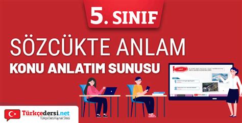 5 Sınıf Sözcükte Anlam Konu Anlatım Sunusu turkcedersi net