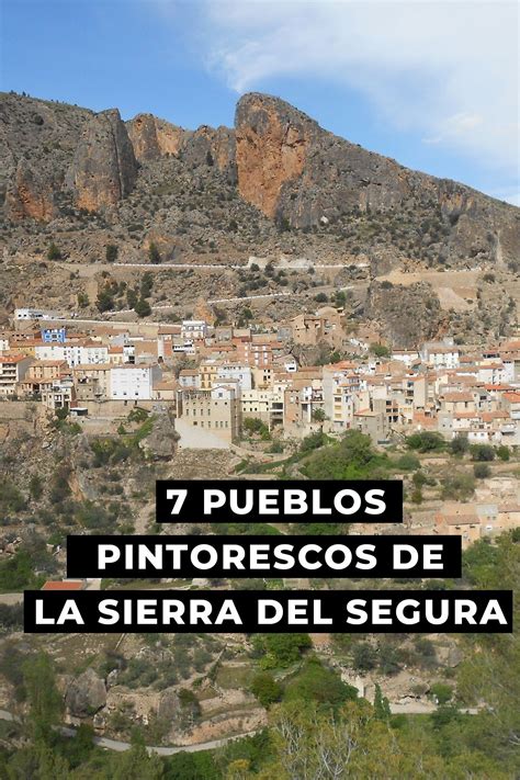 7 pueblos bonitos de la Sierra del Segura para descubrir Albacete