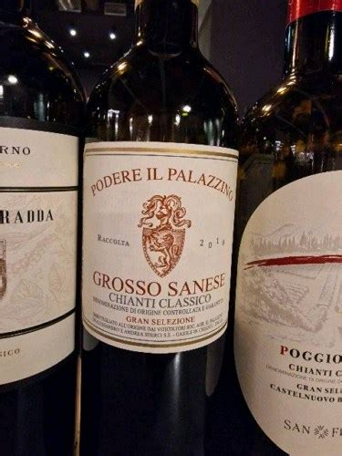 Podere Il Palazzino Grosso Sanese Gran Selezione Chianti Classico