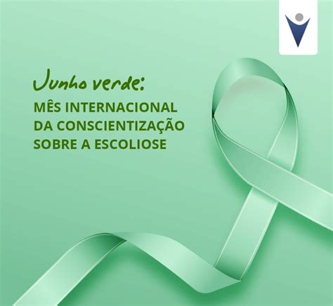 Junho Verde Traz Alerta Sobre Escoliose Saiba Como Ter Atendimento