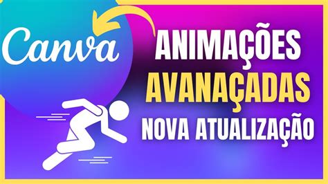 Canva Nova Atualiza O Permite Criar Anima Es Avan Adas Youtube