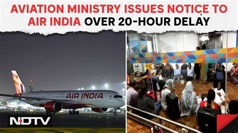 Air India Flight Delay Air India Gets Notice From Aviation Ministry