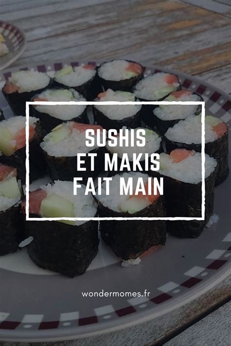 Sushis Et Makis Fait Maison Wondermomes