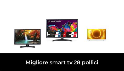 Migliore Smart Tv Pollici Nel Secondo Gli Esperti