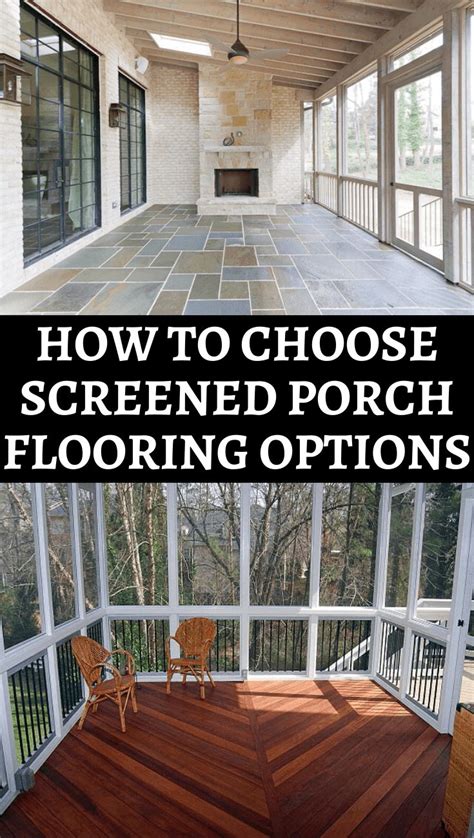 How To Choose Screened Porch Flooring Options Porch Flooring Screened Porch Screened In Porch