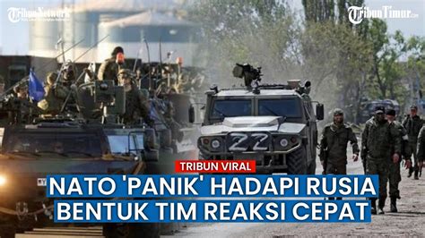 Ketar Ketir NATO Perbarui Rencana Militer Untuk Hadapi Rusia Bentuk