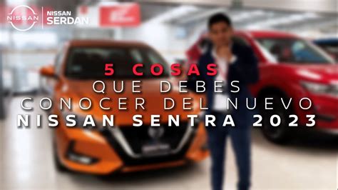 Cosas Que Tienes Que Conocer Del Nuevo Nissan Sentra La