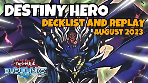 DESTINY HERO DUEL LINKS AUGUST 2023 RANKED DUEL REPLAY AND DECKLIST