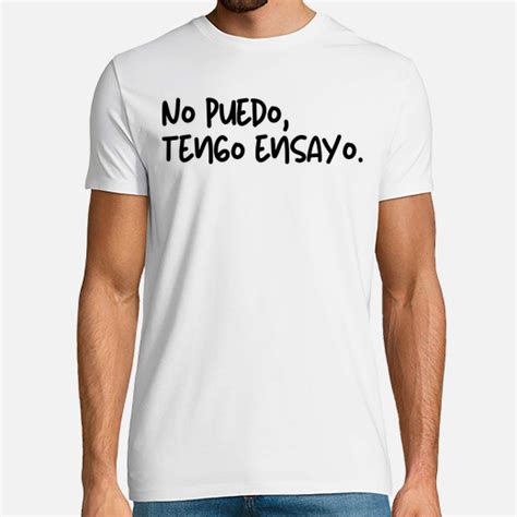 Camiseta No Puedo Tengo Ensayo Latostadora