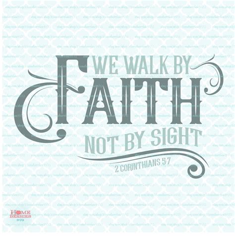 We Walk By Faith Not By Sight Bible Verse Svg 2 Corinthians 5