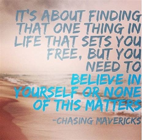 Chasing Mavericks Quotes - ShortQuotes.cc