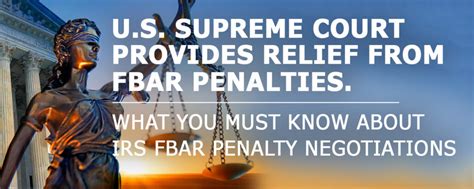 U S Supreme Court Provides Relief From Fbar Penalties What You Must