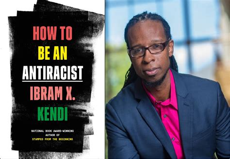 Book Talk With Ibram X Kendi On How To Be An Antiracist” The Aspen