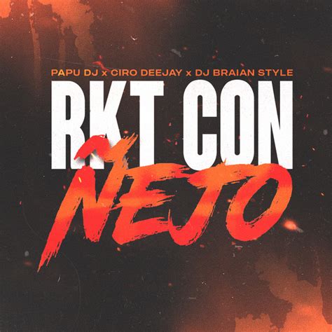 Rkt Con Ñejo Le Gusta la Guaracha Single by Papu DJ Spotify