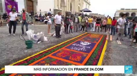 Guatemala Alfombras De Flores Y Aserr N Adornan La Celebraci N De