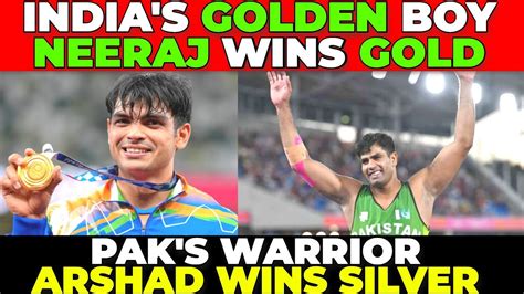 Neeraj Chopra Wins Gold Arshad Nadeem Wins Silver Javelin Throw