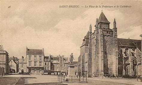 Saint Brieuc SAINT BRIEUC La Place de la Préfecture et la Cathédrale