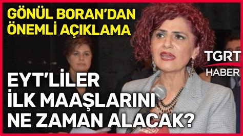 Eyt Liler Lk Maa Lar N Ne Zaman Alacak G N L Boran Eyt Se Im