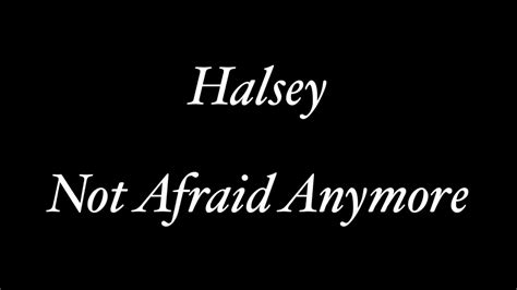 Halsey Not Afraid Anymore Lyrics Fifty Shades Darker Youtube Music