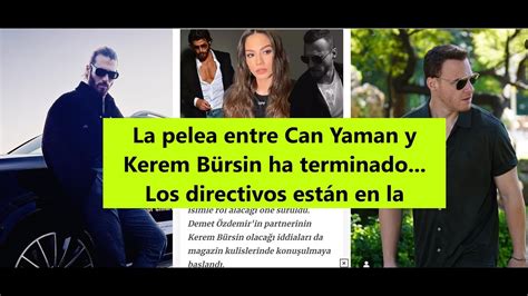 La pelea entre Can Yaman y Kerem Bürsin ha terminado Los directivos