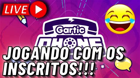 Bora De Gartic Phone Ao Vivo Jogando Os Inscritos Parte Youtube