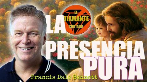 La Presencia Pura Francis Dale Bennett En Espa Ol Advaita