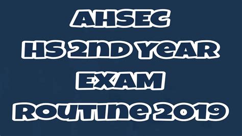 AHSEC HS 2nd Year Final Exam Routine 2019 AssamSupport