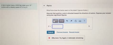 Solved A Farm Tractor Tows A Kg Trailer Up A Incline Chegg