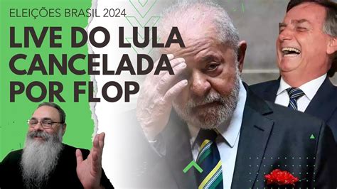 Live Do Lula Foi Cancelada Por Falta Absoluta De P Blico E Agora A