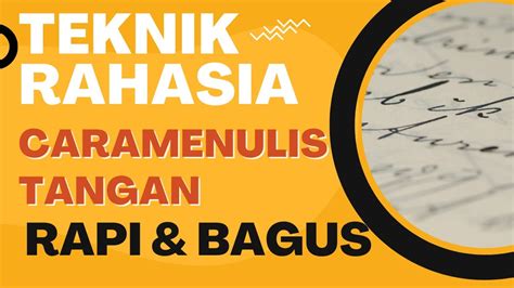 Teknik Rahasia Dan Cara Menulis Tangan Dengan Rapi Dan Bagus Youtube