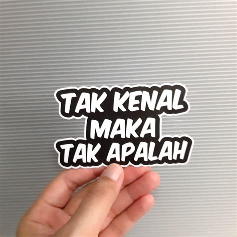 Tak Kenal Maka Tak Apalah Peribahasa Parody Vinyl Sticker