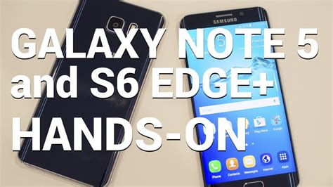 Samsung Galaxy Note 5 And S6 Edge Hands On Youtube