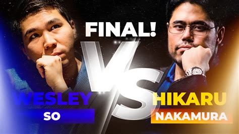 DÜnyanin 1 Ve 2 Numarasini DeĞİŞtİren Fİnal Wesley So Vs Hikaru