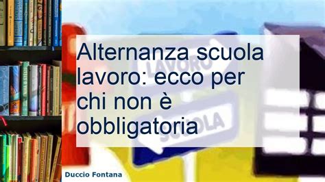 Alternanza scuola lavoro e maturità non è sempre obbligatoria YouTube