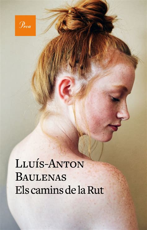 Els Camins De La Rut By Llu S Anton Baulenas Goodreads