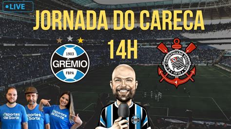 Gr Mio X Corinthians Ao Vivo Jornada Do Careca Coletiva