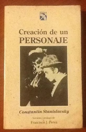 Creacion De Un Personaje Constantin Stanislavski Diana Mercadolibre