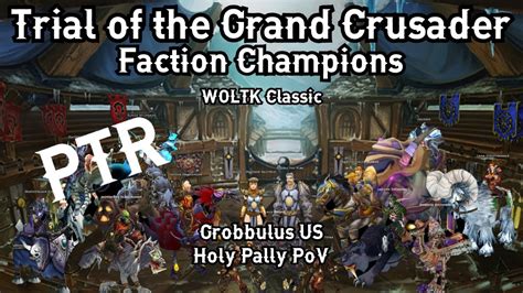 Faction Champions Heroic 10 Trial Of The Grand Crusader PTR WoW