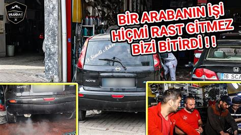 MOTOR REKTİFİYE İÇİN SÖKTÜĞÜMÜZ ARACI 5 AYDA TOPLAYAMADIK Nissan Note