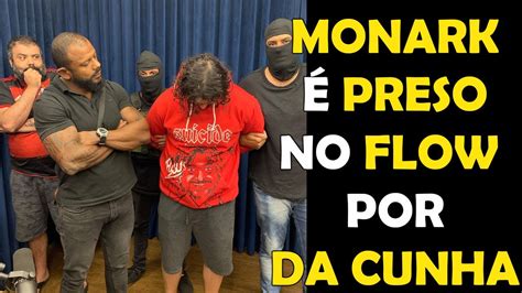 Monark Preso Durante O Flow Podcast Delegado Da Cunha Vivendo