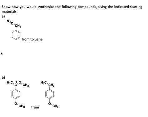 Solved Show How You Would Synthesize The Following Chegg