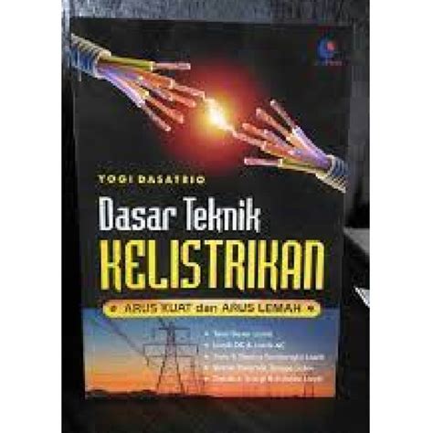 Jual Buku Dasar Dasar Teknik Kelistrikan Arus Kuat Dan Lemah Yogi