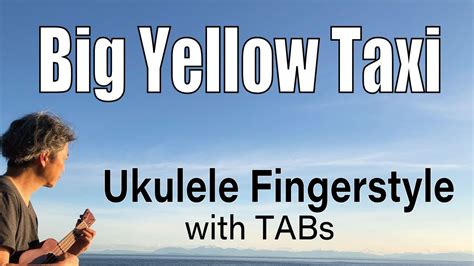 Big Yellow Taxi Joni Mitchell Ukulele Fingerstyle Play Along With