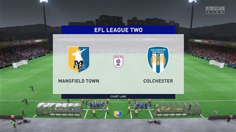 FIFA 23 Mansfield Town Vs Colchester EFL League Two Gameplay