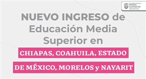 Nuevo Ingreso De Media Superior En Chiapas Coahuila Estado De México