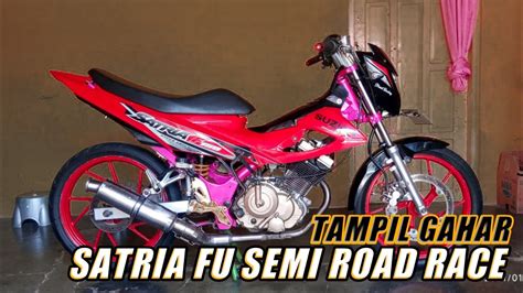 Review Satria FU Modif Road Race Harian YouTube