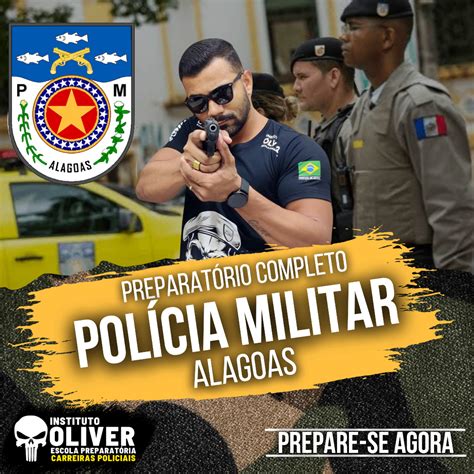 👮‍♂️ PolÍcia Militar De Alagoas 👮‍♂️ Pm Al Instituto Óliver