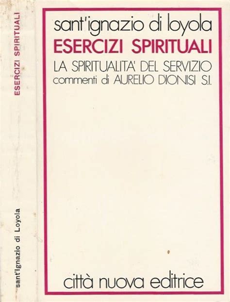 Esercizi Spirituali Di Sant Ignazio Di Loyola Libro Usato Citt