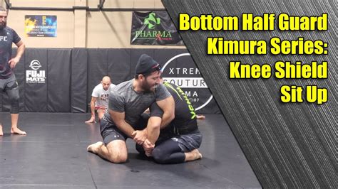 Bottom Half Guard Kimura Series Knee Shield Sit Up Youtube