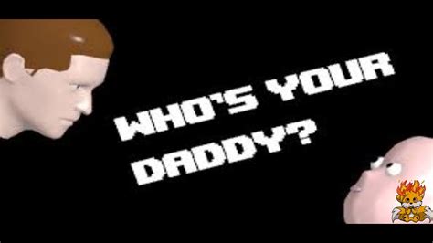 Whos Your Daddy Ep 1 Having Fun Youtube